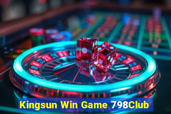 Kingsun Win Game 798Club