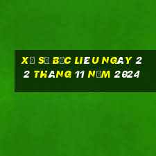 xổ số bạc liêu ngày 22 tháng 11 năm 2024