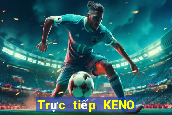 Trực tiếp KENO ngày 12