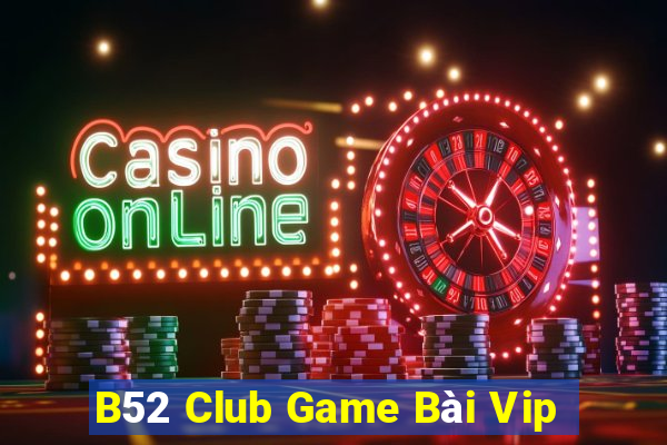 B52 Club Game Bài Vip