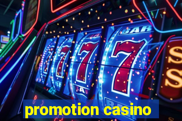 promotion casino