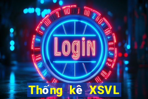 Thống kê XSVL ngày 19