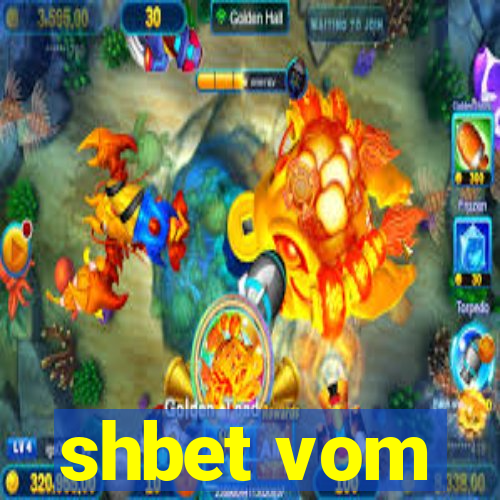 shbet vom