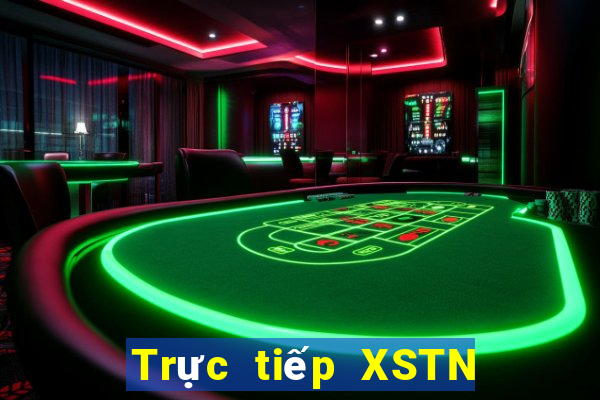 Trực tiếp XSTN Thứ 7