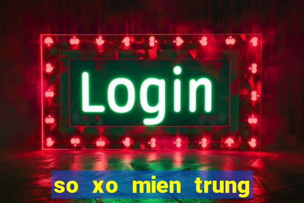 so xo mien trung truc tiep