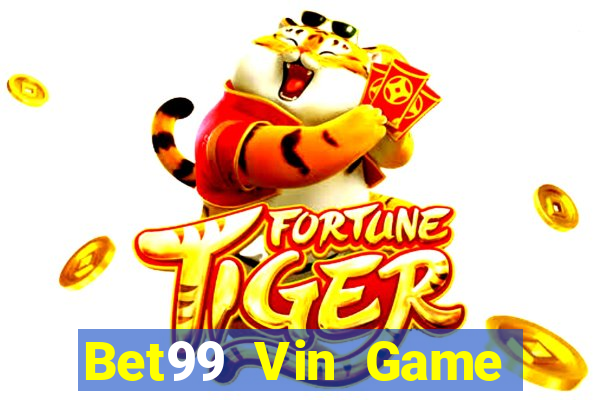 Bet99 Vin Game Bài Phái Mạnh