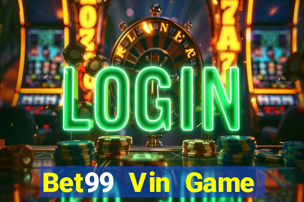 Bet99 Vin Game Bài Phái Mạnh