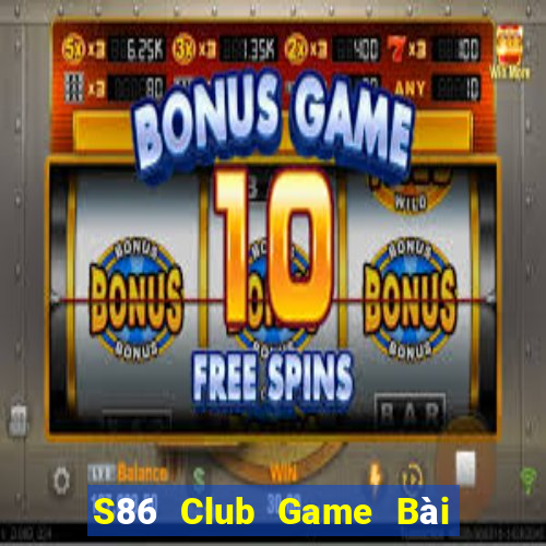 S86 Club Game Bài Xóc Đĩa