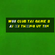 W88 Club Tai Game Bài Đổi Thưởng Uy Tín