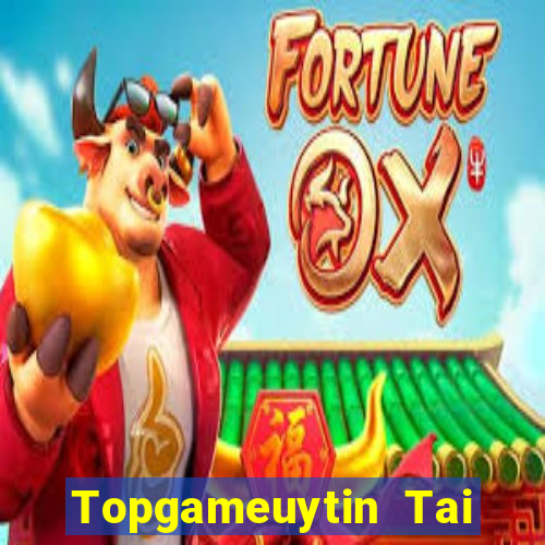 Topgameuytin Tai Game Bài Đổi Thưởng Uy Tín