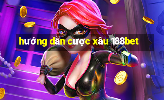 hướng dẫn cược xâu 188bet