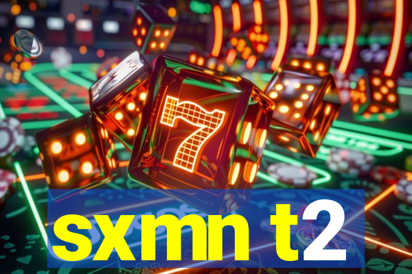 sxmn t2