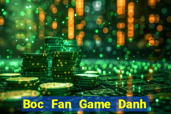 Boc Fan Game Danh Bai 3C