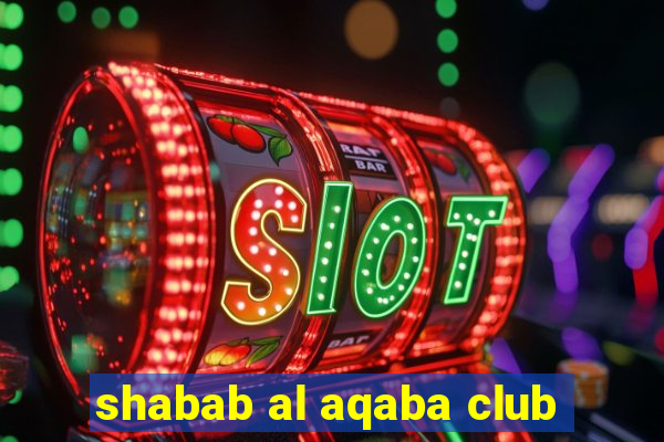 shabab al aqaba club