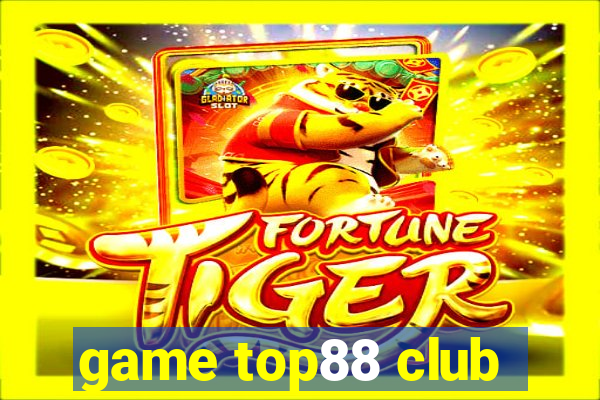 game top88 club