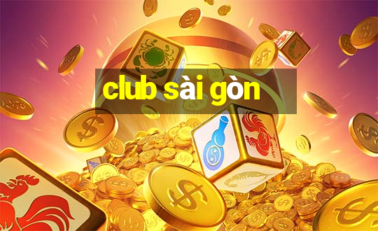 club sài gòn