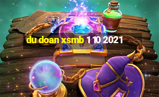 du doan xsmb 1 10 2021