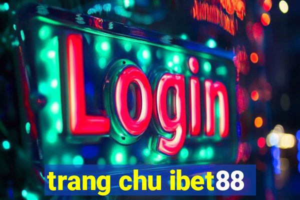 trang chu ibet88