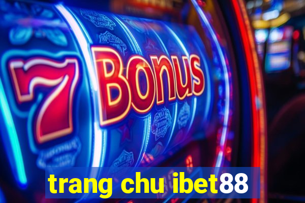 trang chu ibet88