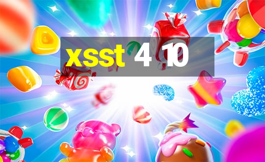 xsst 4 10