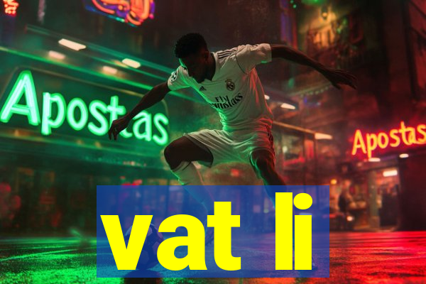 vat li