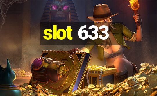 slot 633