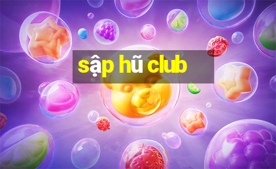 sập hũ club