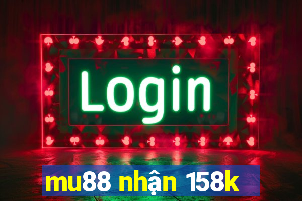 mu88 nhận 158k