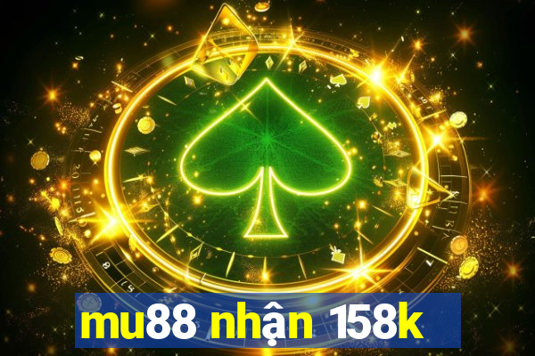 mu88 nhận 158k