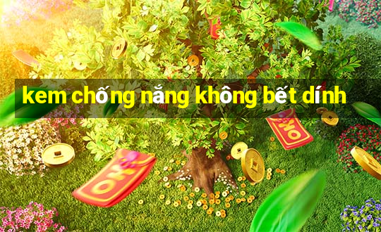 kem chống nắng không bết dính