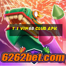 tải vin68 club apk