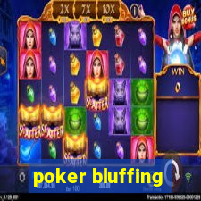 poker bluffing