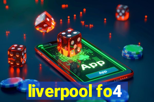 liverpool fo4