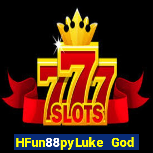 HFun88pyLuke God app Tải về Fun88