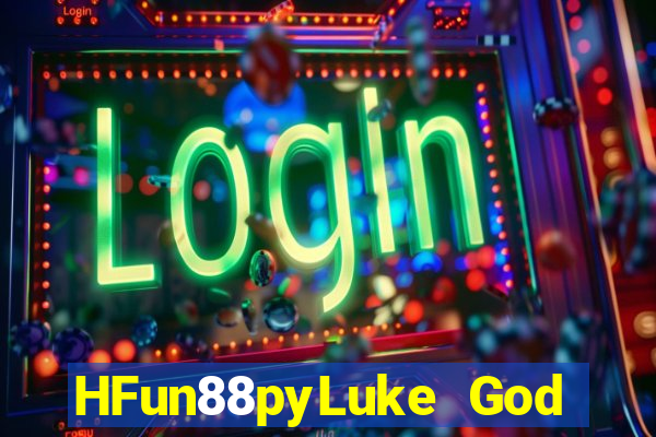 HFun88pyLuke God app Tải về Fun88