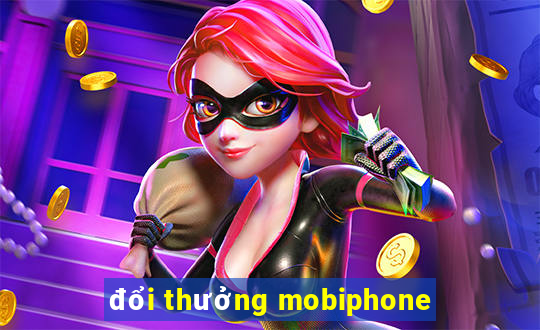 đổi thưởng mobiphone