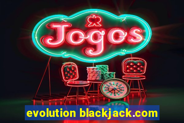 evolution blackjack.com