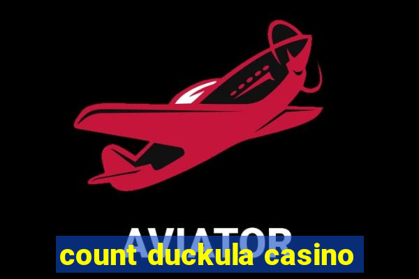 count duckula casino