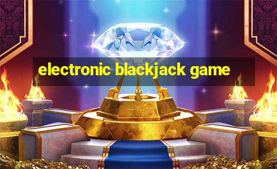 electronic blackjack game