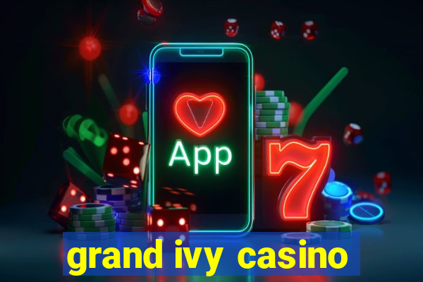 grand ivy casino