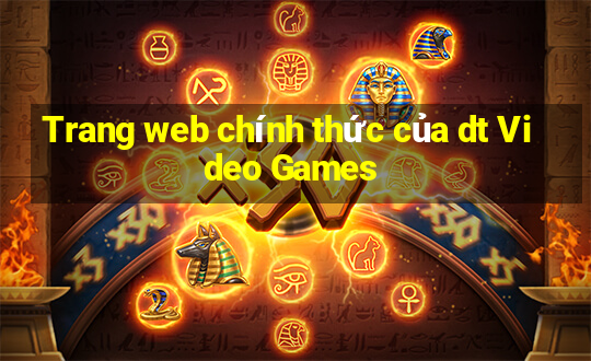 Trang web chính thức của dt Video Games