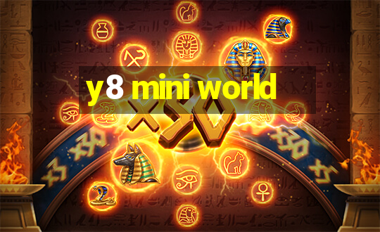 y8 mini world