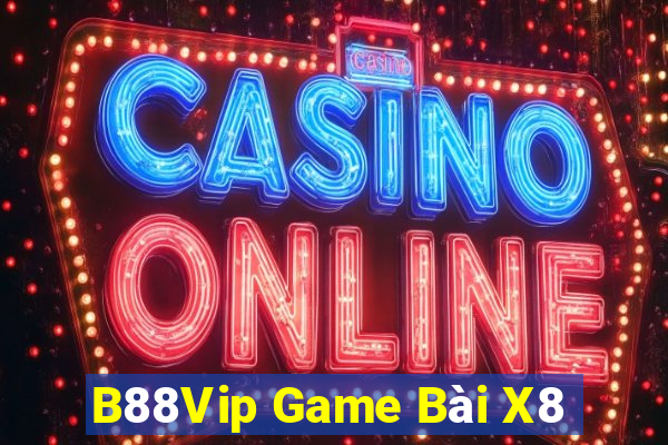 B88Vip Game Bài X8