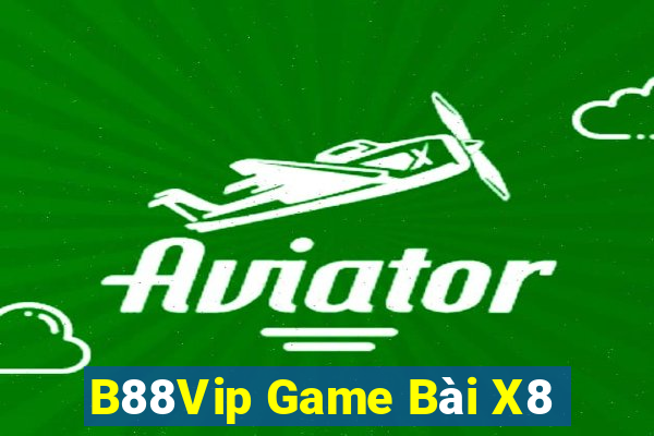 B88Vip Game Bài X8