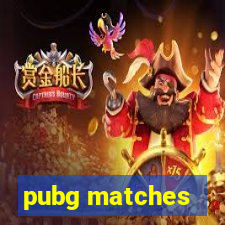 pubg matches