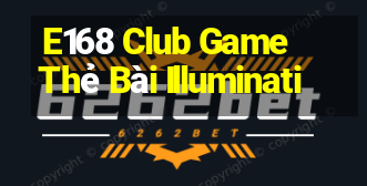 E168 Club Game Thẻ Bài Illuminati