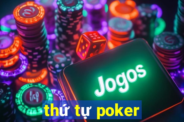 thứ tự poker