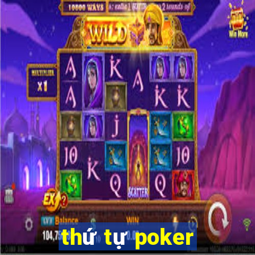 thứ tự poker