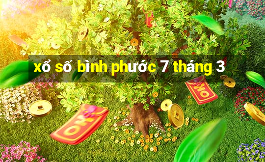 xổ số bình phước 7 tháng 3