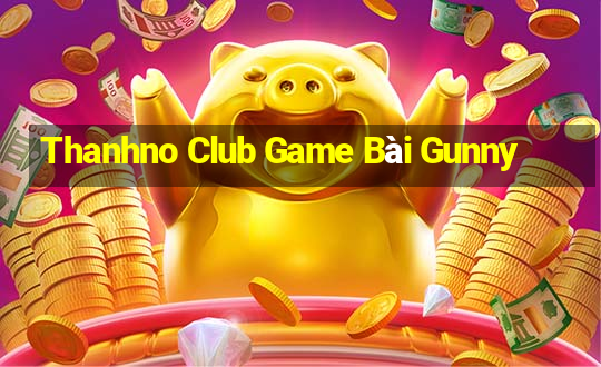 Thanhno Club Game Bài Gunny